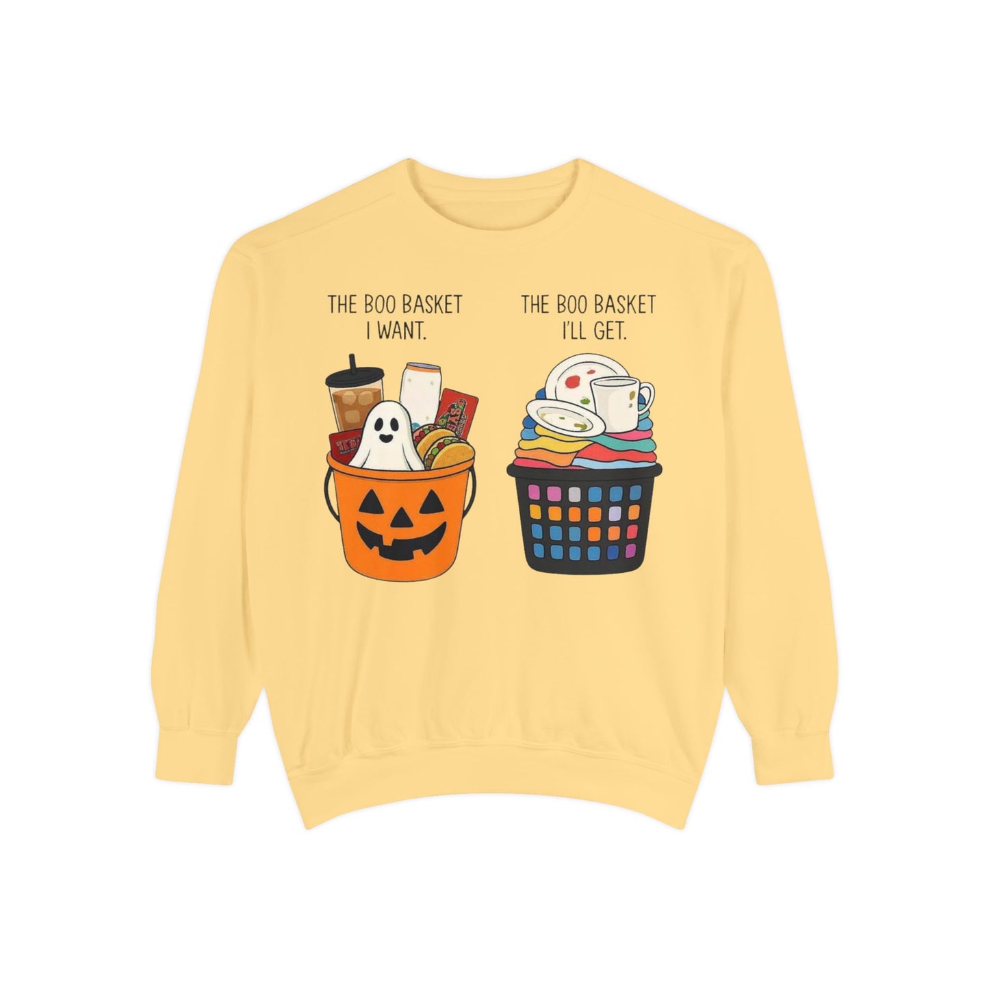 Halloween Candy Bucket Sweatshirt — "The Boo Basket I Want / The Boo Basket I’ll Get"