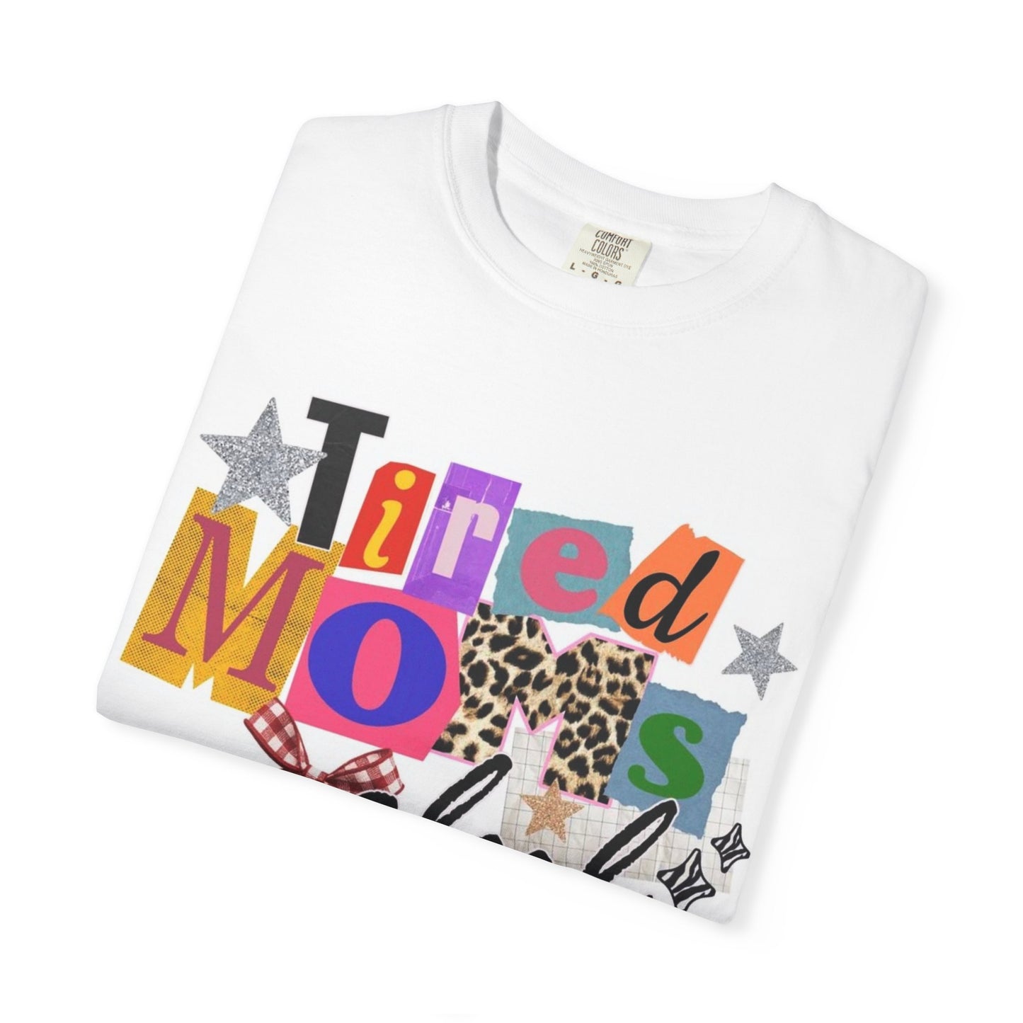 Tired Moms Club T-shirt | Colorful Patchwork Letters, Leopard & Ribbon Design