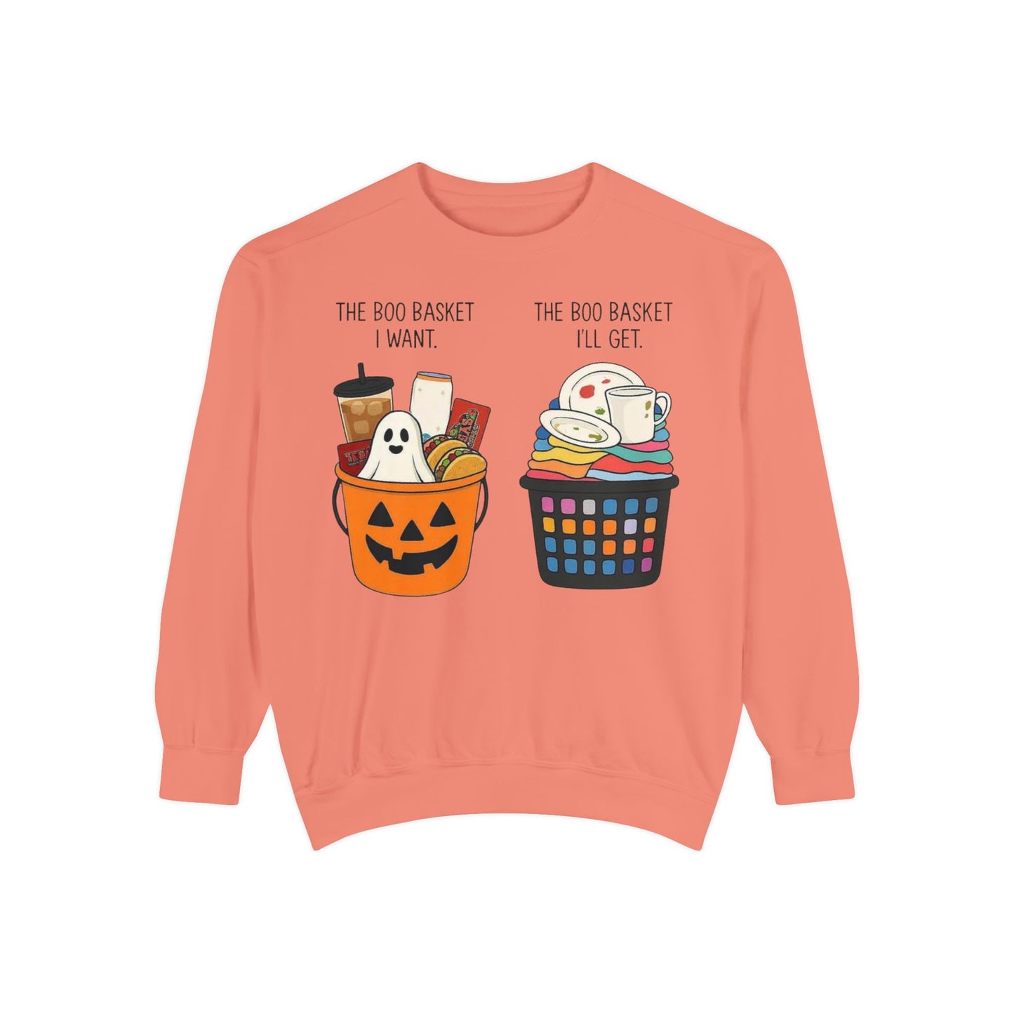 Halloween Candy Bucket Sweatshirt — "The Boo Basket I Want / The Boo Basket I’ll Get"