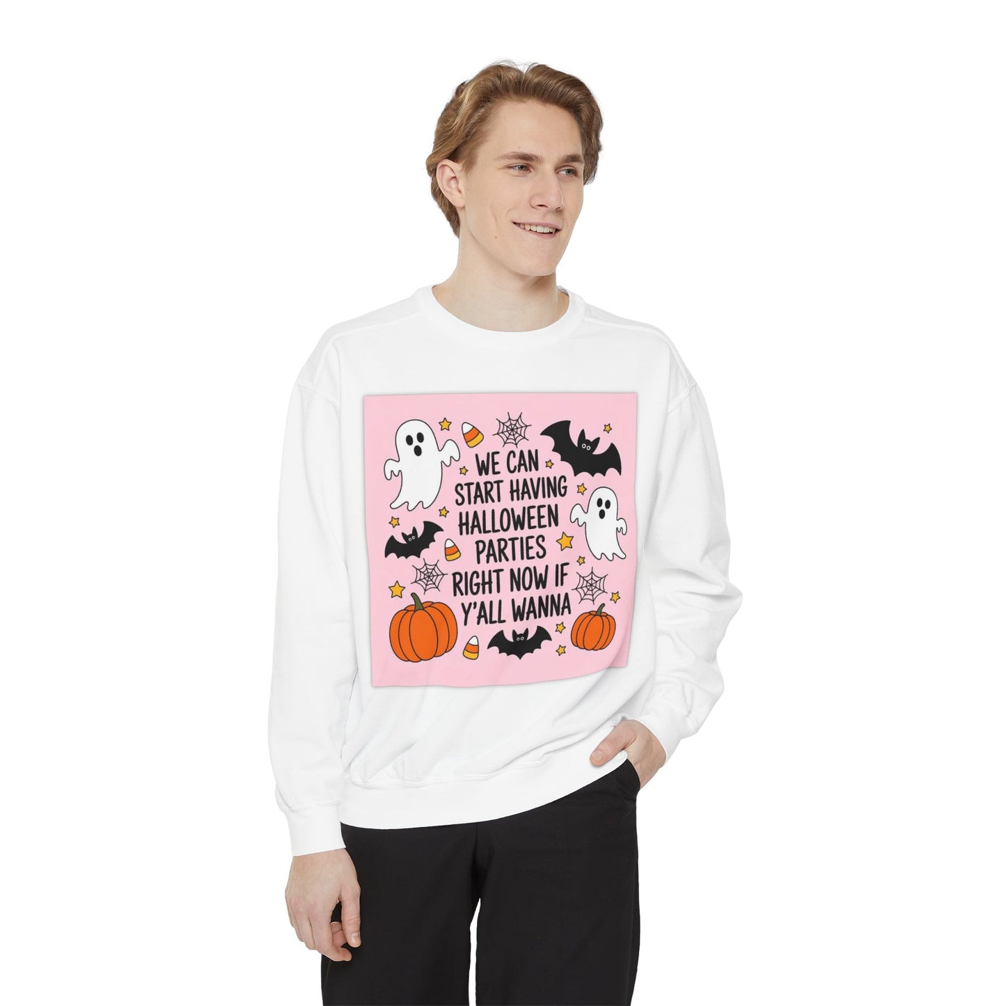 Halloween Party Sweatshirt — “We Can Start Having Halloween Parties Right Now If Y’all Wanna” Cute Ghosts & Pumpkins