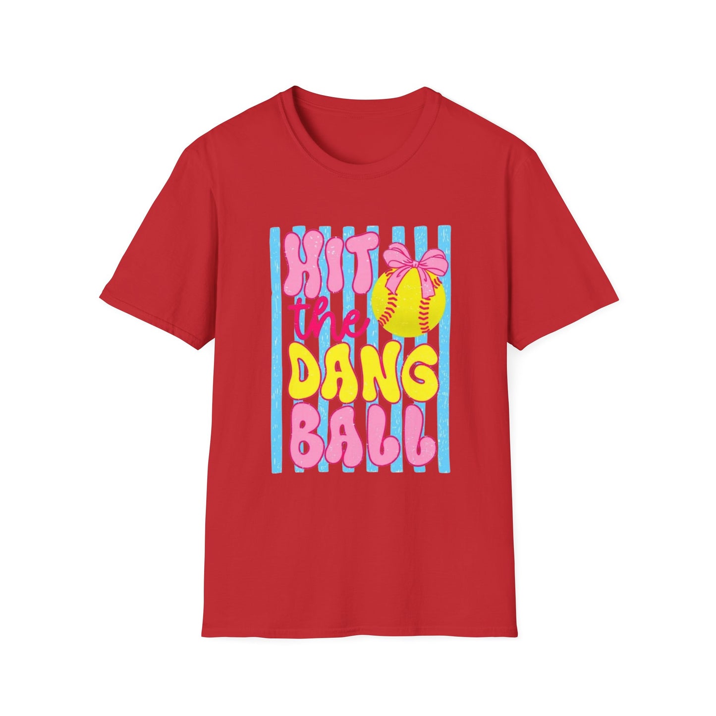 T-Shirt — "Hit the Dang Ball" Cute Softball Tee