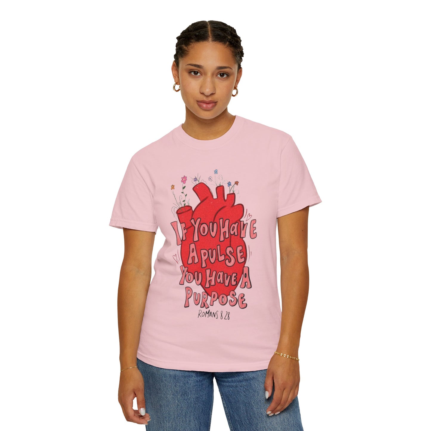 T-Shirt — "If You Have a Pulse You Have a Purpose" Heart Graphic