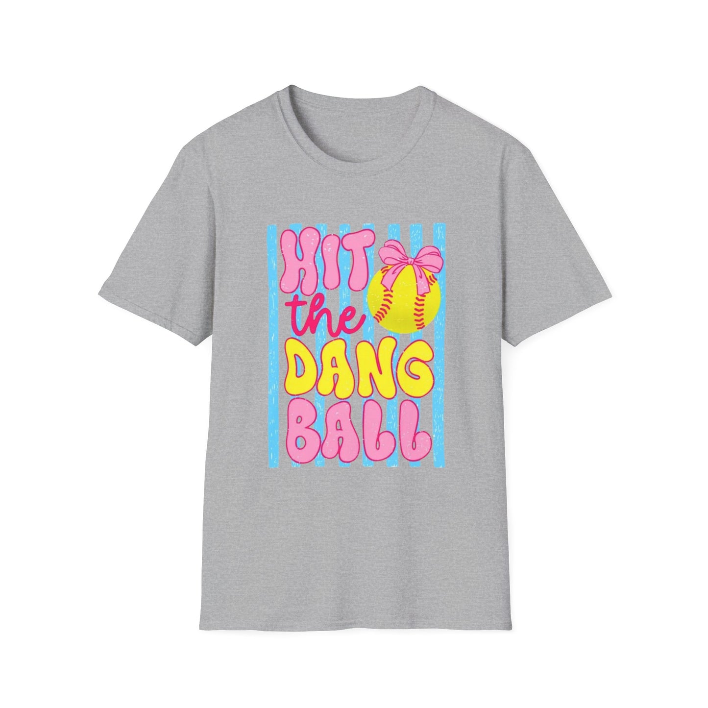 T-Shirt — "Hit the Dang Ball" Cute Softball Tee