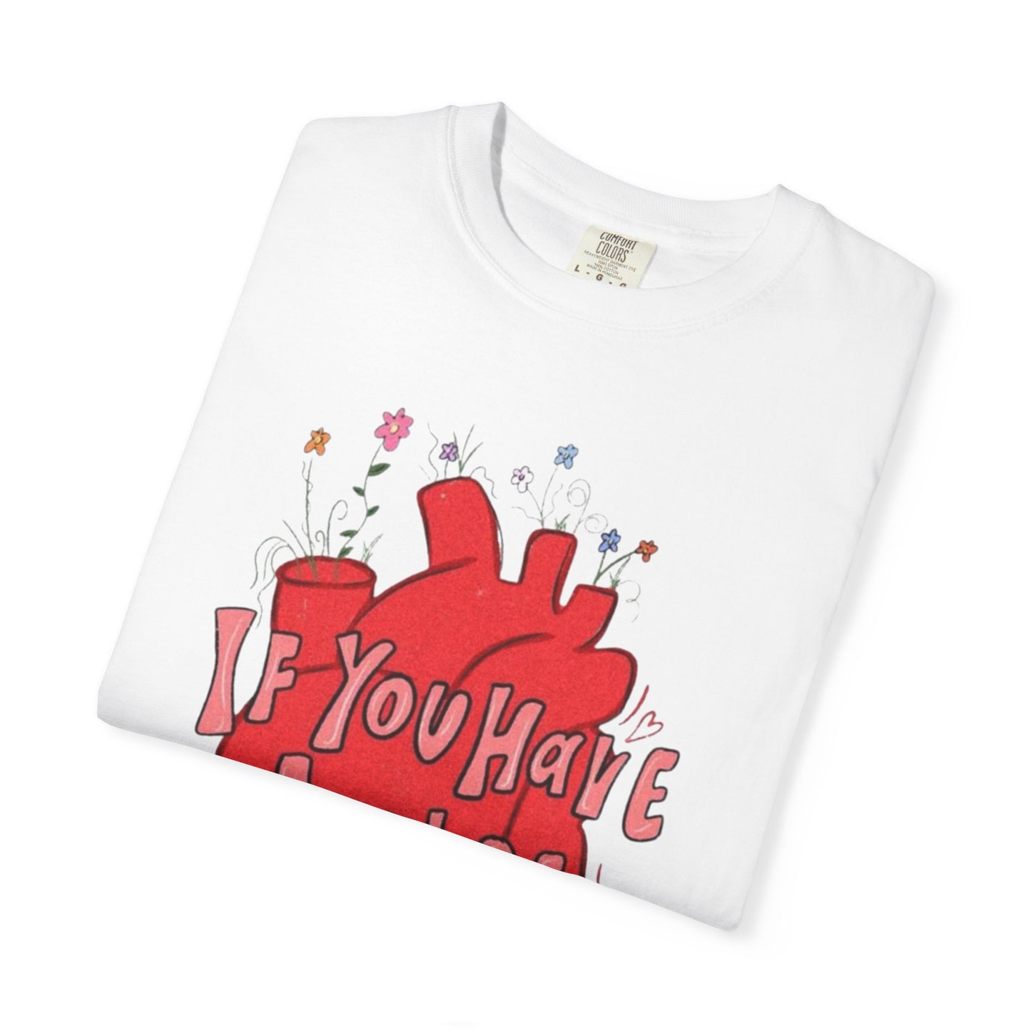 T-Shirt — "If You Have a Pulse You Have a Purpose" Heart Graphic
