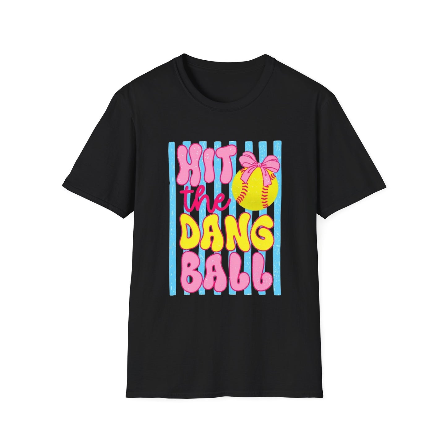 T-Shirt — "Hit the Dang Ball" Cute Softball Tee