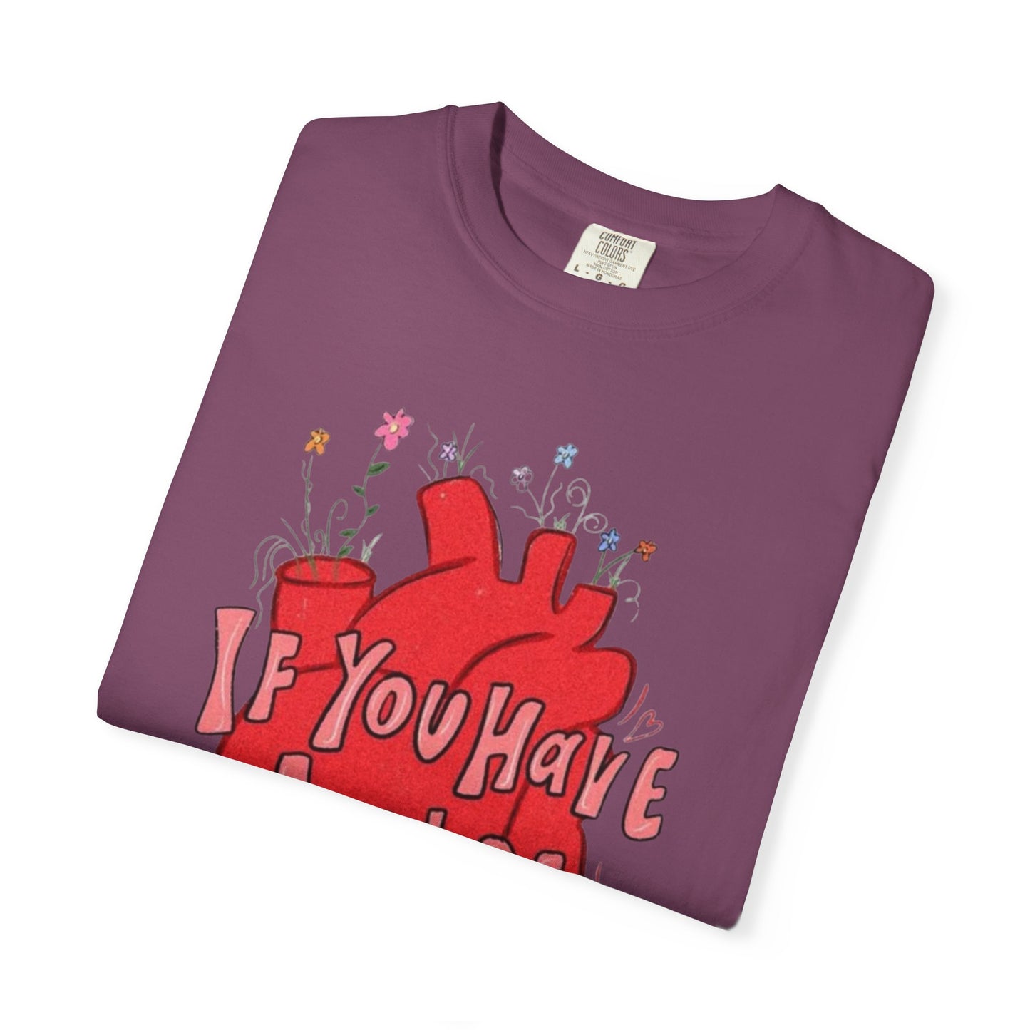 T-Shirt — "If You Have a Pulse You Have a Purpose" Heart Graphic
