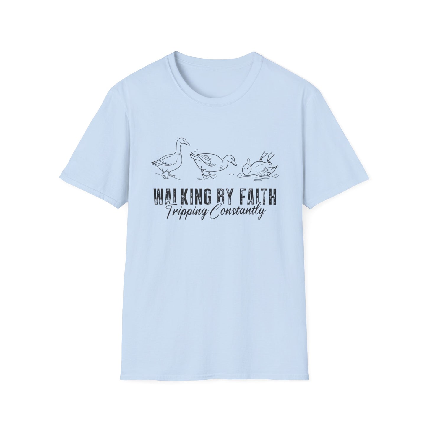 Walking By Faith Tee — 'Walking By Faith, Tripping Constantly' Duck Graphic Christian T-Shirt