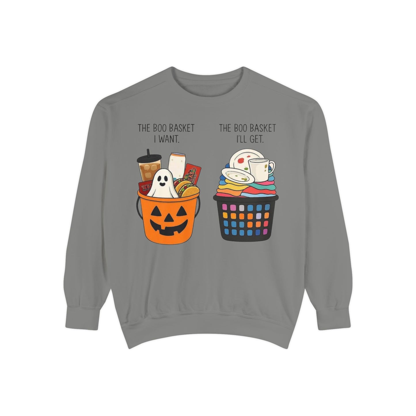 Halloween Candy Bucket Sweatshirt — "The Boo Basket I Want / The Boo Basket I’ll Get"