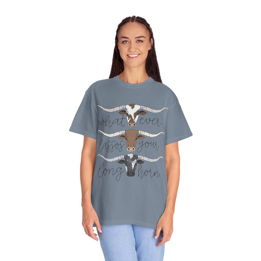 Longhorn Tee — "What Ever Lasso Your Long Horn" Graphic T-Shirt