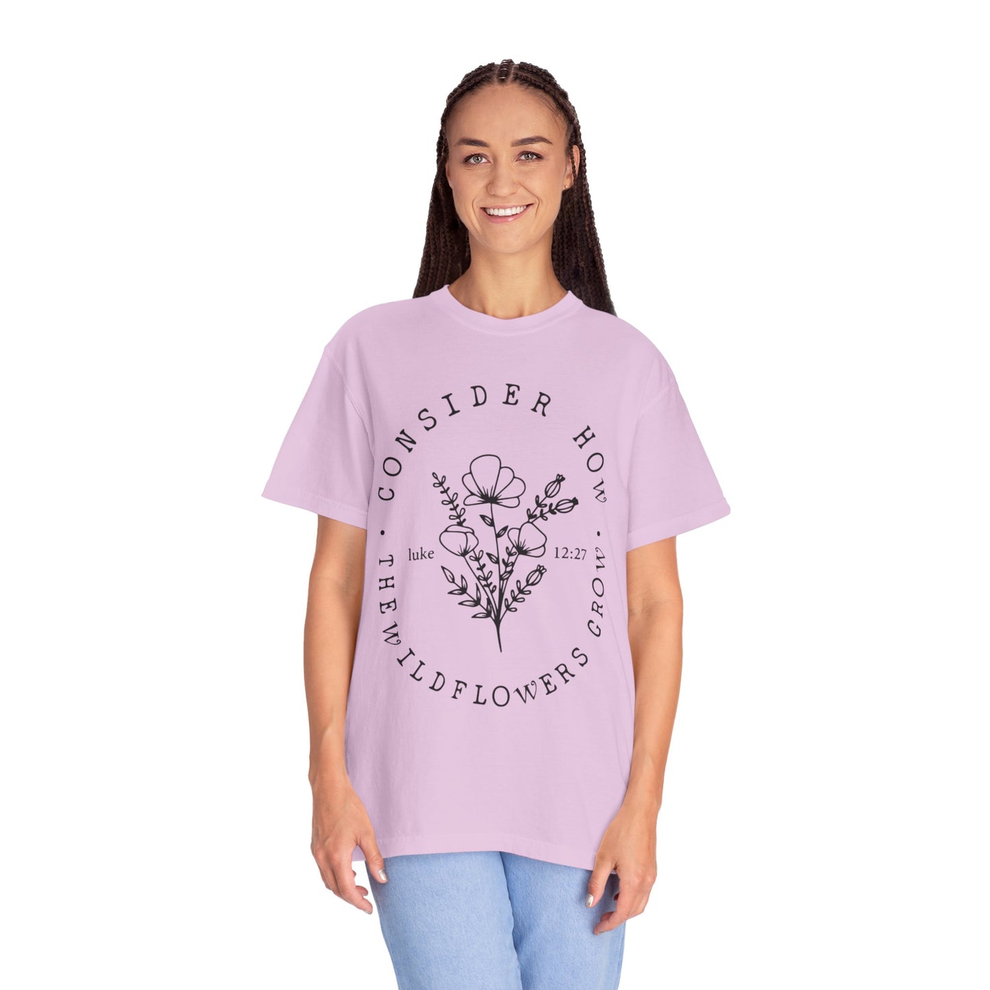 T-Shirt — "Consider How the Wildflowers Grow" Floral Scripture Tee (Luke 12:27)