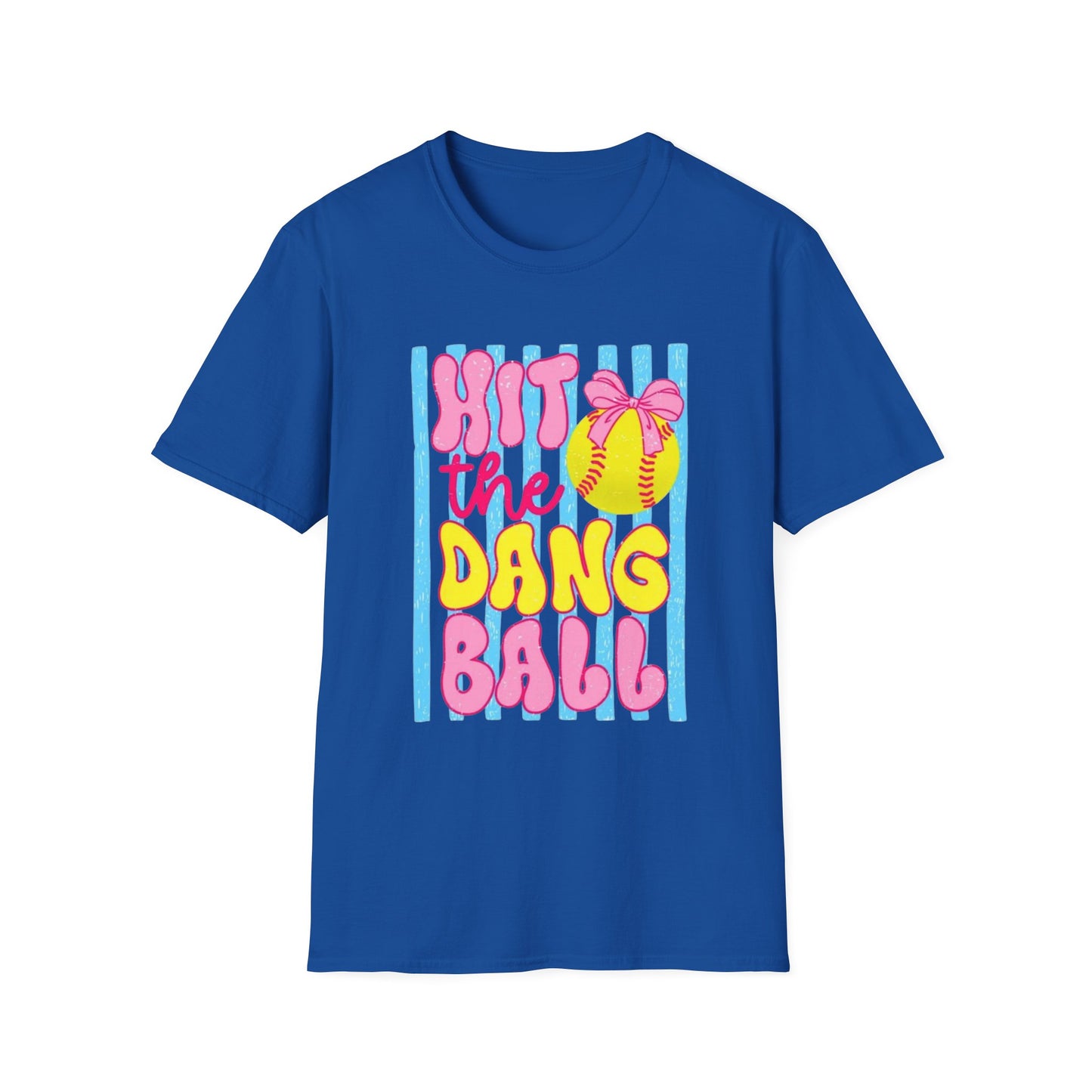 T-Shirt — "Hit the Dang Ball" Cute Softball Tee