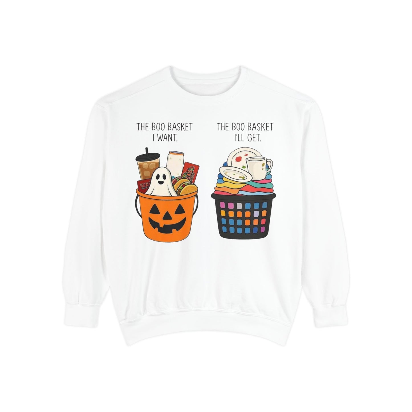 Halloween Candy Bucket Sweatshirt — "The Boo Basket I Want / The Boo Basket I’ll Get"