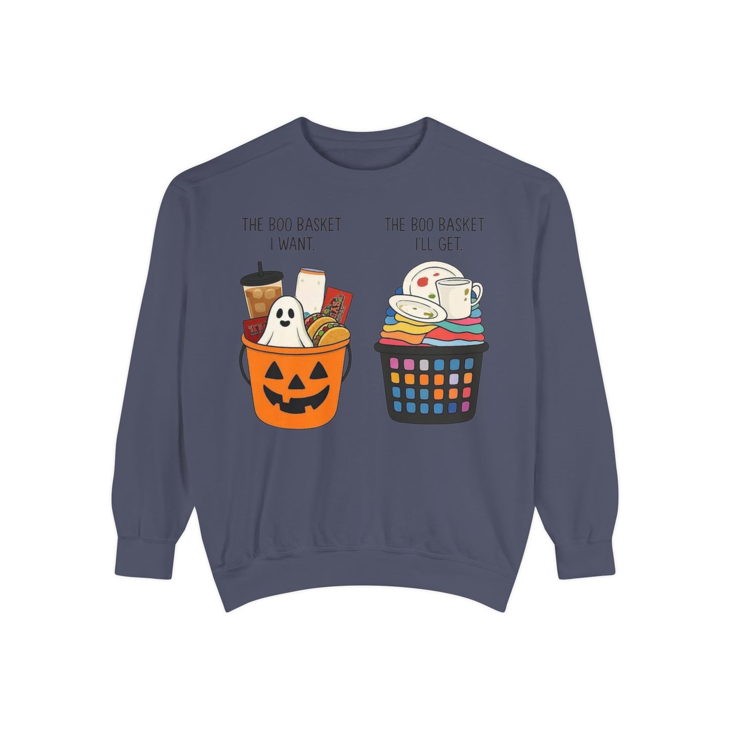Halloween Candy Bucket Sweatshirt — "The Boo Basket I Want / The Boo Basket I’ll Get"