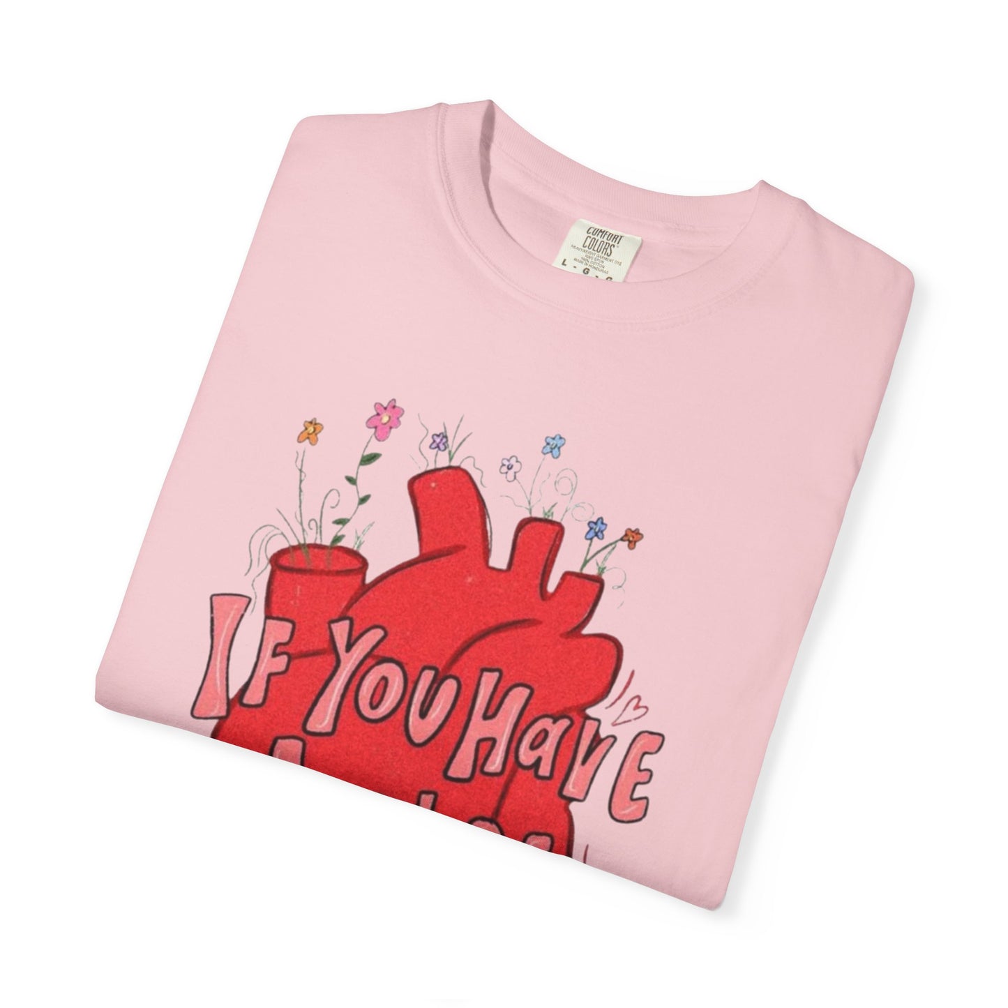 T-Shirt — "If You Have a Pulse You Have a Purpose" Heart Graphic