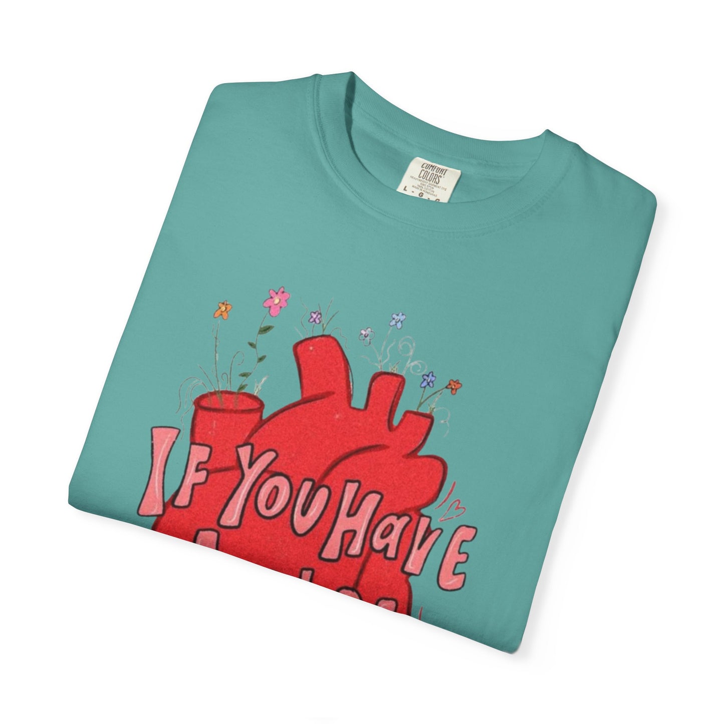 T-Shirt — "If You Have a Pulse You Have a Purpose" Heart Graphic